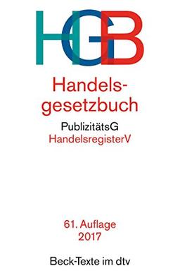 Handelsgesetzbuch HGB: mit Seehandelsrecht, mit Wechselgesetz und Scheckgesetz und Publizitätsgesetz