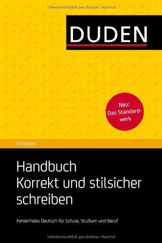 Handbuch Korrekt und stilsicher schreiben: Fehlerfreies Deutsch für Schule, Studium und Beruf