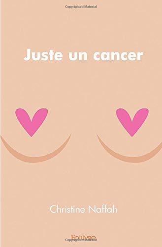 Juste un cancer