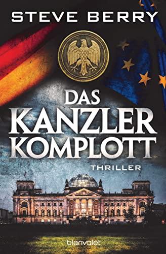 Das Kanzler-Komplott: Thriller (Cotton Malone, Band 16)