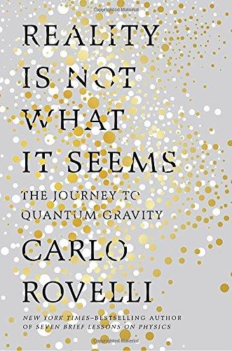 Reality Is Not What It Seems: The Journey to Quantum Gravity