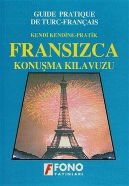 Kendi Kendine Pratik Fransizca Konusma Kilavuzu