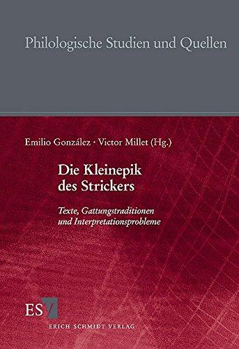 Die Kleinepik des Strickers: Texte, Gattungstraditionen und Interpretationsprobleme (Philologische Studien und Quellen (PhSt), Band 199)