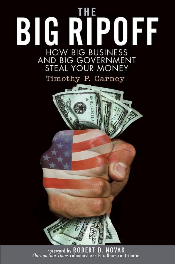 The Big Ripoff: How Big Business And Big Government Steal Your Money