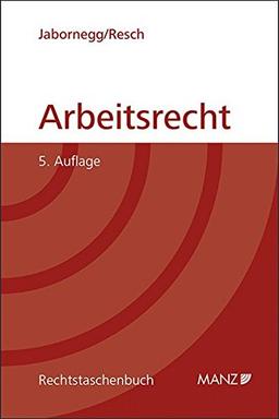 Arbeitsrecht: Individualarbeitsrecht - Kollektives Arbeitsrecht (Rechtstaschenbuch (RTB))