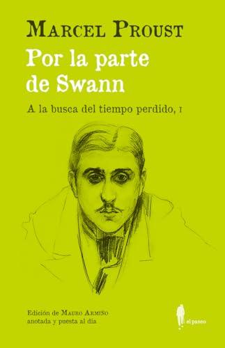 Por la parte de Swann. (A la busca del tiempo perdido, I): (A la busca del tiempo perdido, I) (el paseo central, Band 26)