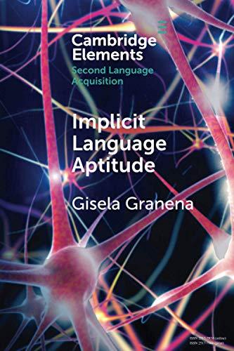 Implicit Language Aptitude (Elements in Second Language Acquisition)