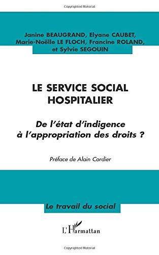 Le service social hospitalier : de l'état d'indigence à l'appropriation des droits ?