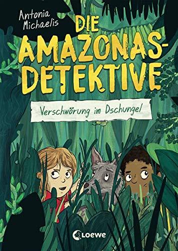 Die Amazonas-Detektive - Verschwörung im Dschungel: Kinderkrimi, Detektivreihe in Brasilien für Mädchen und Jungen ab 9 Jahre