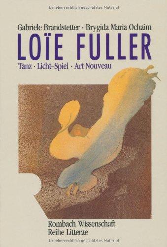 Loie Fuller. Tanz, Licht-Spiel, Art Nouveau