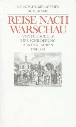 Reise nach Warschau: Eine Schilderung aus den Jahren 1791-1793