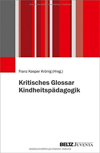 Kritisches Glossar Kindheitspädagogik