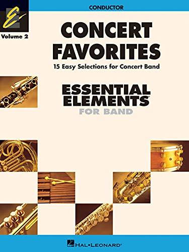 Concert Favorites, Volume 2 - Conductor: Essential Elements Band Series (Essential Elements 2000 Band)