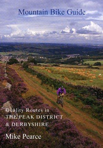 Mountain Bike Guide: Quality Routes in the Peak District and Derbyshire