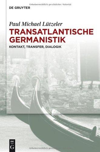 Transatlantische Germanistik: Kontakt, Transfer, Dialogik