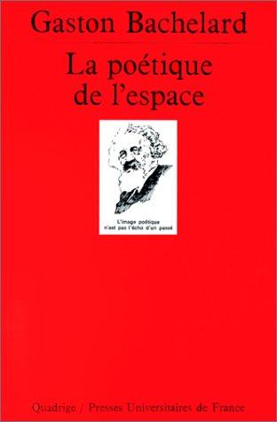 La Poetique De l'Espace (Quadrige)