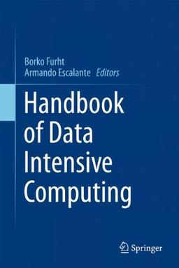 Handbook of Data Intensive Computing