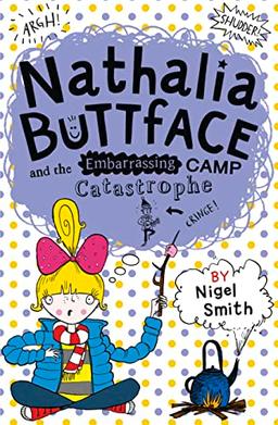 Nathalia Buttface and the Embarrassing Camp Catastrophe