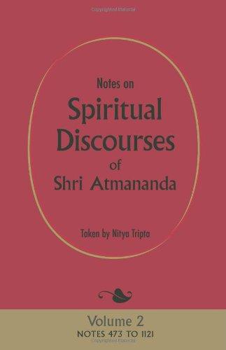 Notes on Spiritual Discourses of Shri Atmananda: Volume 2