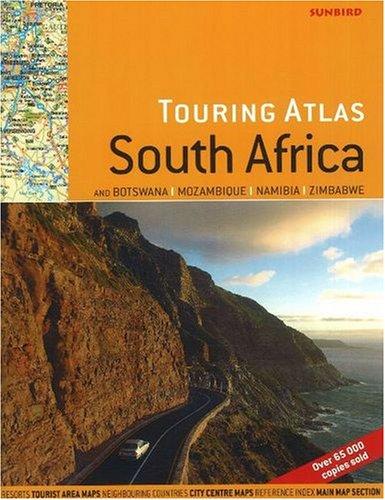 Touring Atlas of South Africa: And Botswana, Mozambique, Namibia and Zimbabwe