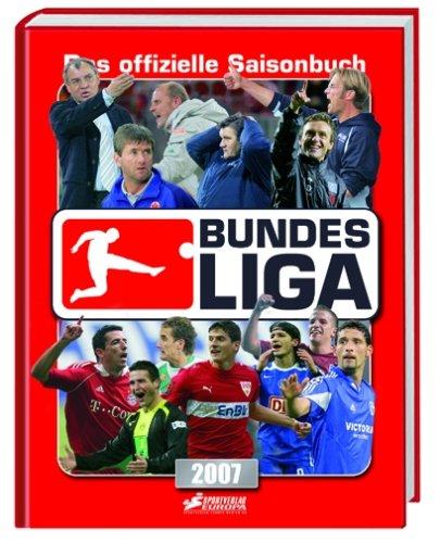 Bundesliga Saisonbuch 2007. Das offizielle Saisonbuch der Bundesliga