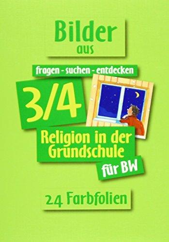 fragen - suchen - entdecken. Religion in der Grundschule. Ausgabe für Baden-Württemberg / Bilder aus fragen-suchen-entdecken 3./4. Schuljahr: 24 Farbfolien