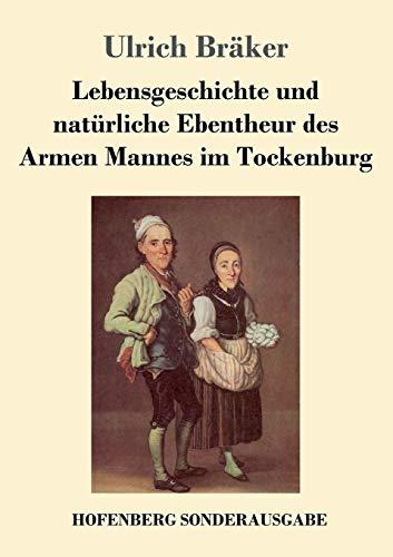 Lebensgeschichte und natürliche Ebentheur des Armen Mannes im Tockenburg