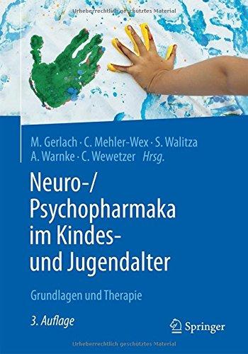 Neuro-/Psychopharmaka im Kindes- und Jugendalter: Grundlagen und Therapie