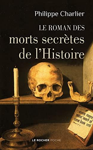 Le roman des morts secrètes de l'histoire