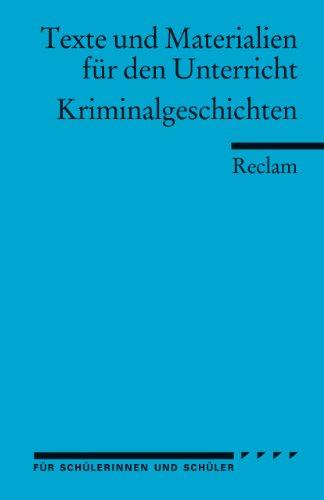 Kriminalgeschichten: (Arbeitstexte für den Unterricht)