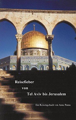 Reisefieber von Tel Aviv bis Jerusalem