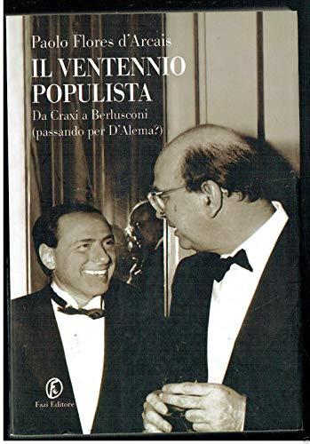 Il ventennio populista. Da Craxi a Berlusconi (passando per D'Alema?) (Le terre)