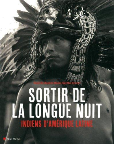 Sortir de la longue nuit : Indiens d'Amérique latine