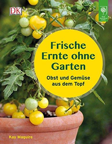 Frische Ernte ohne Garten: Obst und Gemüse aus dem Topf