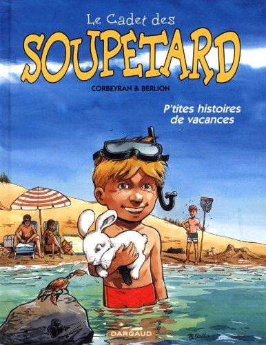 Le cadet des Soupetard. Vol. 2004. P'tites histoires de vacances