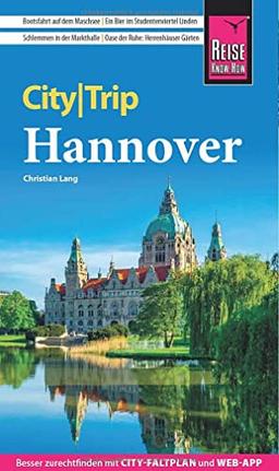 Reise Know-How CityTrip Hannover: Reiseführer mit Stadtplan und kostenloser Web-App