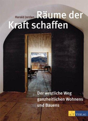 Räume der Kraft schaffen: Der westliche Weg des ganzheitlichen Wohnens