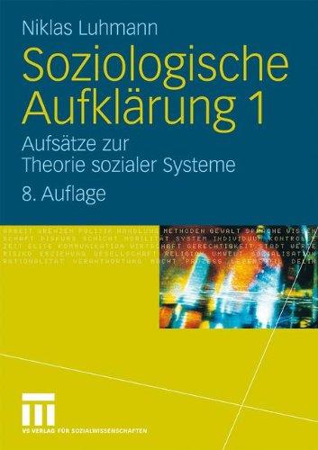 Soziologische Aufklärung 1: Aufsätze zur Theorie sozialer Systeme