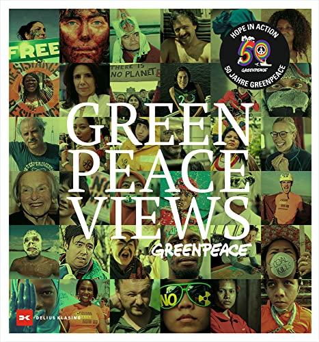 GREENpeace VIEWS: Hope to action - 50 Jahre GREENPEACE