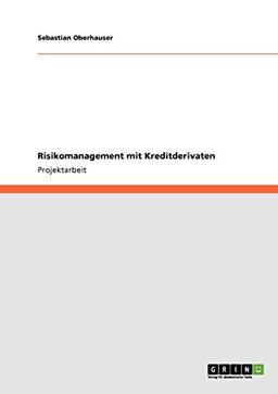 Risikomanagement mit Kreditderivaten