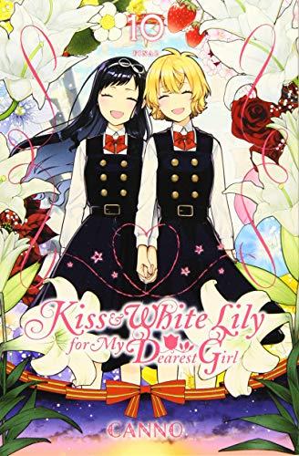 Kiss and White Lily for My Dearest Girl, Vol. 10 (Kiss & White Lily for My Dearest Girl)