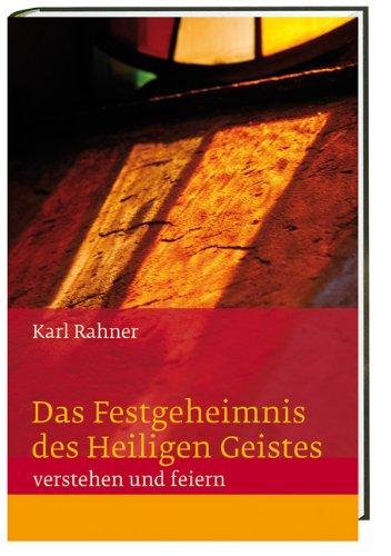 Das Festgeheimnis des Heiligen Geistes: verstehen und feiern Te Deum Wissen