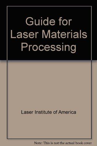 Guide to Laser Materials Processing