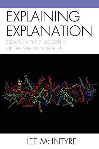 Explaining Explanation: Essays in the Philosophy of the Special Sciences