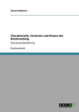 Charakteristik, Varianten und Phasen des Benchmarking: Eine kurze Darstellung