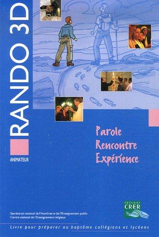 Rando 3D : parole, rencontre, expérience : livre de l'animateur