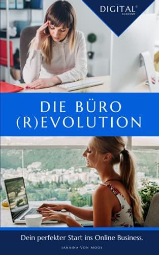 Die Büro(R)evolution: Dein perfekter Start ins Online Business