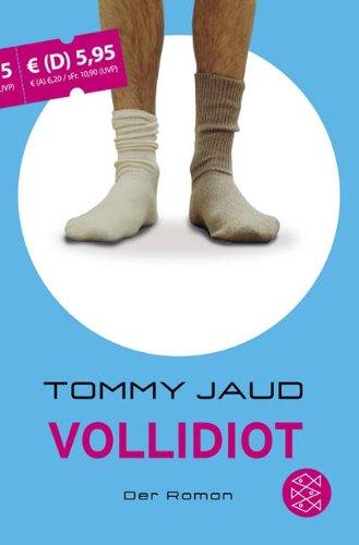 Vollidiot: Der Roman