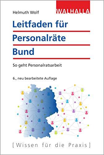 Leitfaden für Personalräte Bund: So geht Personalratsarbeit