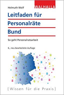 Leitfaden für Personalräte Bund: So geht Personalratsarbeit